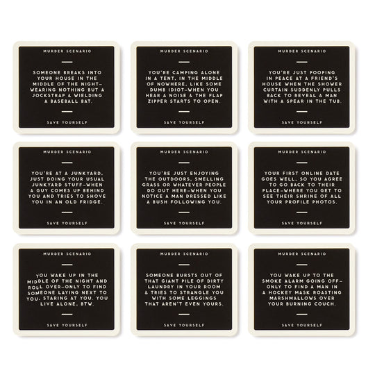 Nine black cards with white text feature murder scenarios—like home break-ins, camping alone, and online dating fails—each ending with Save Yourself. Not Today, Murder Game by Brass Monkey is a hilarious party game for thrill-seekers.