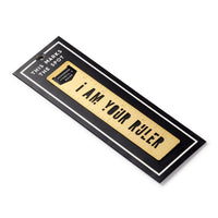 I Am Your Ruler Metal Bookmark Stencil Brass Monkey 
